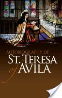 Autobiografia świętej Teresy z Avila - Autobiography of St. Teresa of Avila