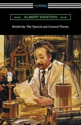 Teoria względności: Szczególna i ogólna teoria względności - Relativity: The Special and General Theory