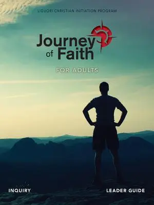 Podróż wiary dla dorosłych, przewodnik dla prowadzących badania - Journey of Faith for Adults, Inquiry Leader Guide