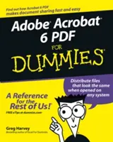 Adobe Acrobat 6 PDF dla opornych - Adobe Acrobat 6 PDF for Dummies