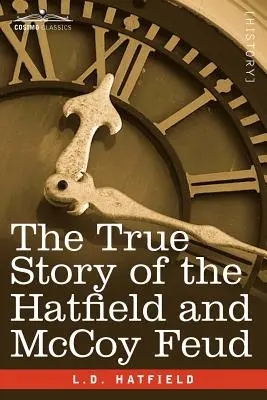 Prawdziwa historia sporu Hatfielda i McCoya - The True Story of the Hatfield and McCoy Feud