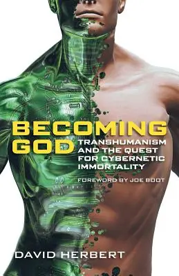 Stając się Bogiem: Transhumanizm i dążenie do cybernetycznej nieśmiertelności - Becoming God: Transhumanism and the Quest for Cybernetic Immortality