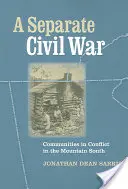 Odrębna wojna domowa: społeczności w konflikcie na górskim Południu - A Separate Civil War: Communities in Conflict in the Mountain South