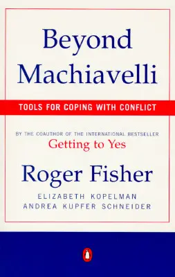 Poza Machiavellim: narzędzia do radzenia sobie z konfliktami - Beyond Machiavelli: Tools for Coping with Conflict