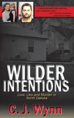 Dzikie intencje: Miłość, kłamstwa i morderstwo w Północnej Dakocie - Wilder Intentions: Love, Lies and Murder in North Dakota