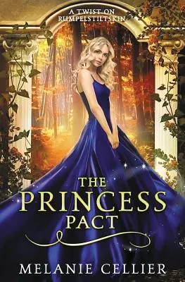 Pakt z księżniczką: Odwrócenie losów Rumpelstiltskina - The Princess Pact: A Twist on Rumpelstiltskin