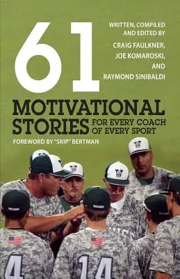 61 historii motywacyjnych dla każdego trenera każdego sportu - 61 Motivational Stories for Every Coach of Every Sport