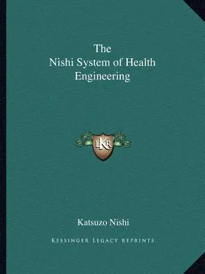 System inżynierii zdrowia Nishi - The Nishi System of Health Engineering