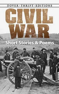 Krótkie opowiadania i wiersze z czasów wojny secesyjnej - Civil War Short Stories and Poems