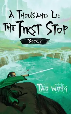 Tysiąc Li: Pierwszy przystanek: Księga 2 Tysiąca Li - A Thousand Li: The First Stop: Book 2 of A Thousand Li