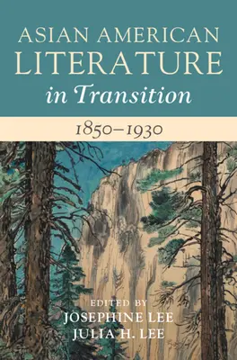 Literatura azjatycko-amerykańska w okresie przejściowym, 1850-1930: Tom 1 - Asian American Literature in Transition, 1850-1930: Volume 1