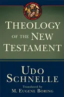 Teologia Nowego Testamentu - Theology of the New Testament