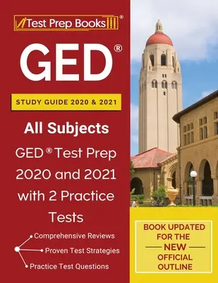 GED Study Guide 2020 i 2021 Wszystkie przedmioty: Przygotowanie do testu GED 2020 i 2021 z 2 testami praktycznymi [Książka zaktualizowana do nowego oficjalnego konspektu] - GED Study Guide 2020 and 2021 All Subjects: GED Test Prep 2020 and 2021 with 2 Practice Tests [Book Updated for the New Official Outline]