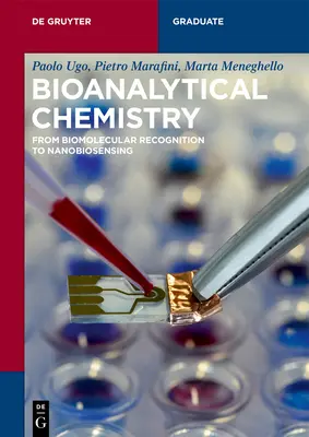 Chemia bioanalityczna: Od rozpoznawania biomolekularnego do nanobiosensingu - Bioanalytical Chemistry: From Biomolecular Recognition to Nanobiosensing