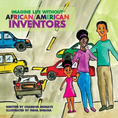 Wyobraź sobie życie bez afroamerykańskich wynalazców - Imagine Life Without African-American Inventors