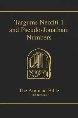 Targumy Neofiti 1 i Pseudo-Jonathan: Liczby, tom 4 - Targums Neofiti 1 and Pseudo-Jonathan: Numbers, Volume 4