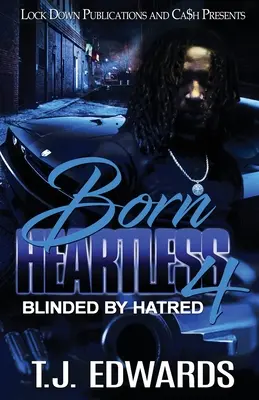 Urodzeni bez serca 4: Zaślepieni nienawiścią - Born Heartless 4: Blinded by Hatred