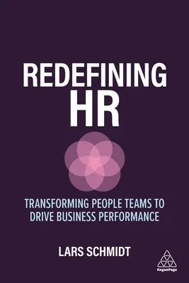 Redefining HR: Transforming People Teams to Drive Business Performance