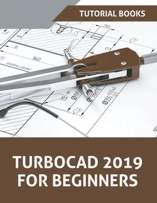 TurboCAD 2019 dla początkujących - TurboCAD 2019 For Beginners