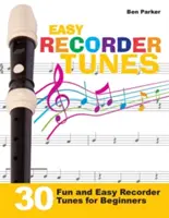 Easy Recorder Tunes - 30 zabawnych i łatwych utworów na magnetofon dla początkujących! - Easy Recorder Tunes - 30 Fun and Easy Recorder Tunes for Beginners!