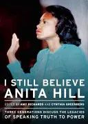 I Still Believe Anita Hill: Trzy pokolenia dyskutują o dziedzictwie mówienia prawdy do władzy - I Still Believe Anita Hill: Three Generations Discuss the Legacy of Speaking the Truth to Power