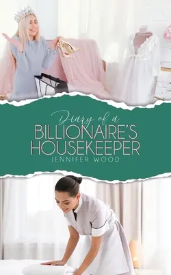 Pamiętnik gospodyni domowej miliardera - Diary of a Billionaire's Housekeeper