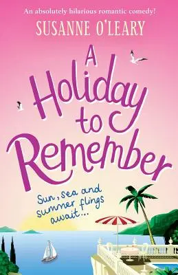 A Holiday to Remember: Absolutnie przezabawna komedia romantyczna rozgrywająca się pod włoskim słońcem - A Holiday to Remember: An Absolutely Hilarious Romantic Comedy Set Under the Italian Sun