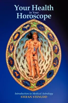 Twoje zdrowie w twoim horoskopie: Wprowadzenie do astrologii medycznej - Your Health in Your Horoscope: Introduction to Medical Astrology