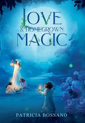 Miłość i domowa magia - Love & Homegrown Magic