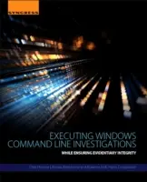 Przeprowadzanie dochodzeń z wiersza poleceń systemu Windows: Zapewnienie integralności materiału dowodowego - Executing Windows Command Line Investigations: While Ensuring Evidentiary Integrity