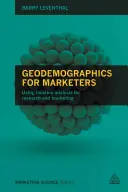 Geodemografia dla marketerów: Wykorzystanie analizy lokalizacji do badań i marketingu - Geodemographics for Marketers: Using Location Analysis for Research and Marketing
