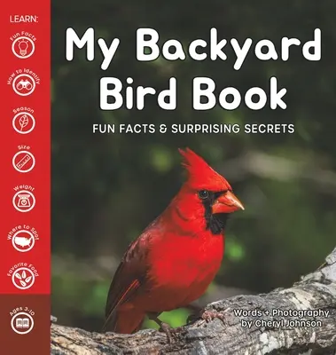 Moja księga ptaków podwórkowych: Zabawne fakty i zaskakujące sekrety - My Backyard Bird Book: Fun Facts & Surprising Secrets