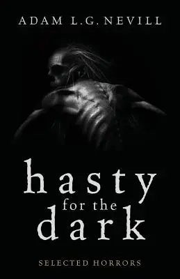 Hasty for the Dark: Wybrane horrory - Hasty for the Dark: Selected Horrors