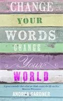 Zmień swoje słowa, zmień swój świat - Change Your Words, Change Your World