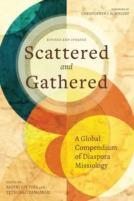 Rozproszeni i zebrani: Globalne kompendium misjologii diaspory - Scattered and Gathered: A Global Compendium of Diaspora Missiology