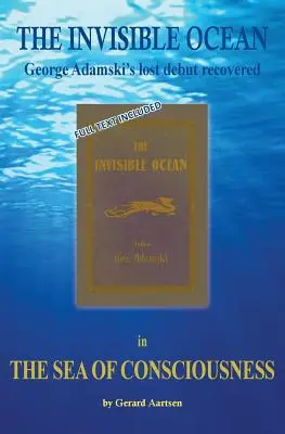 Morze świadomości: Zaginiony debiut George'a Adamskiego - Niewidzialny ocean - The Sea of Consciousness: George Adamski's lost debut - The Invisible Ocean