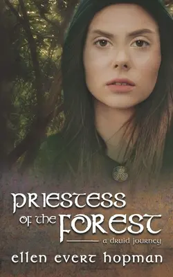 Kapłanka Lasu: Druidzka podróż - Priestess of the Forest: A Druid Journey