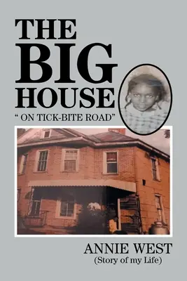 The Big House: Na Tick Bite Rd - The Big House: On Tick Bite Rd