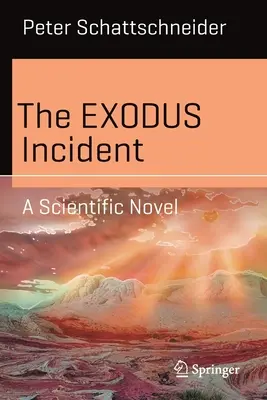 Incydent Exodus: Powieść naukowa - The Exodus Incident: A Scientific Novel