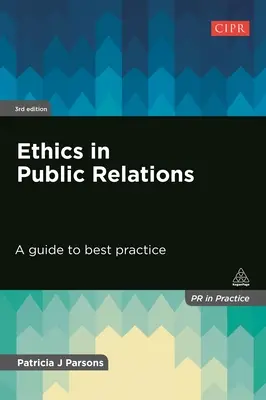 Etyka w public relations: Przewodnik po najlepszych praktykach - Ethics in Public Relations: A Guide to Best Practice