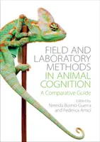 Metody terenowe i laboratoryjne w poznawaniu zwierząt: Przewodnik porównawczy - Field and Laboratory Methods in Animal Cognition: A Comparative Guide
