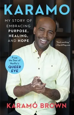 Karamo: Moja historia o przyjęciu celu, uzdrowieniu i nadziei - Karamo: My Story of Embracing Purpose, Healing, and Hope