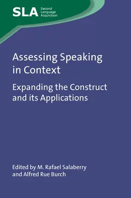 Ocena mówienia w kontekście: Rozszerzanie konstrukcji i jej zastosowań - Assessing Speaking in Context: Expanding the Construct and Its Applications