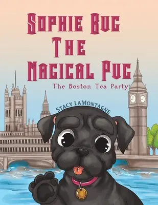Sophie Bug - magiczny mops - Sophie Bug The Magical Pug