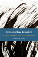 Niesprawiedliwość reprodukcyjna: Rasizm, ciąża i przedwczesne narodziny - Reproductive Injustice: Racism, Pregnancy, and Premature Birth