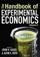 Podręcznik ekonomii eksperymentalnej, tom 2 - The Handbook of Experimental Economics, Volume 2