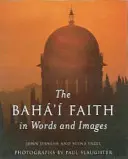 Wiara bahaitów w słowach i obrazach - The Baha'i Faith in Words and Images