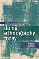 Doing Ethnography Today: Teorie, metody, ćwiczenia - Doing Ethnography Today: Theories, Methods, Exercises