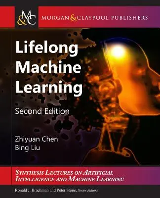 Uczenie maszynowe przez całe życie: Wydanie drugie - Lifelong Machine Learning: Second Edition