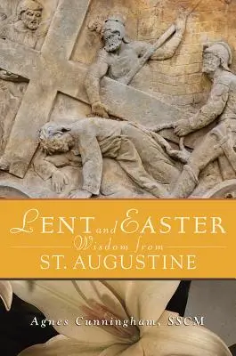 Wielkopostne i wielkanocne mądrości św. Augustyna - Lent and Easter Wisdom from St. Augustine